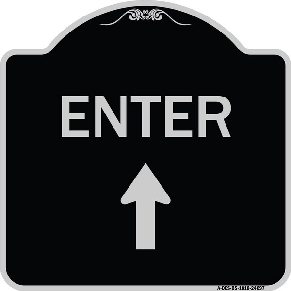 Enter Enter with Up Arrow Heavy-Gauge Aluminum Architectural Sign, 18" x 18", BS-1818-24097